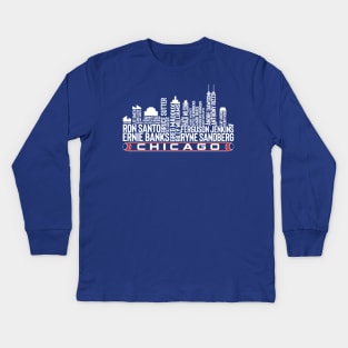 Chicago Baseball Team All Time Legends, Chicago City Skyline Kids Long Sleeve T-Shirt